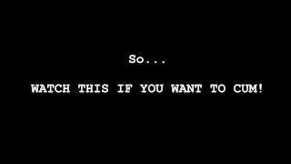 WATCH THIS IF YOU WANT TO CUM! (Epic Fucking PMV)
