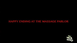 Happy Ending at The Massage Parlor