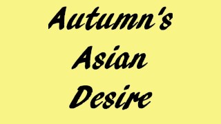 Autumn’s Asian Desire: Slow Ride POV